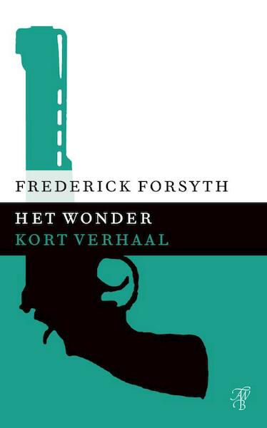 Het wonder - Frederick Forsyth (ISBN 9789044971842)