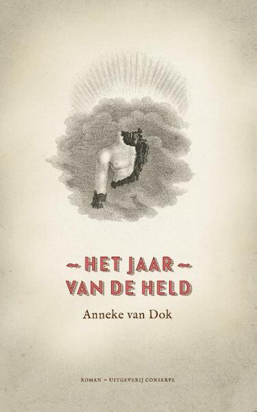 Het jaar van de held - Anneke van Dok (ISBN 9789054293682)