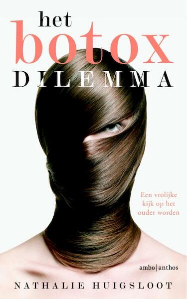 Het botoxdilemma - Nathalie Huigsloot (ISBN 9789047203827)