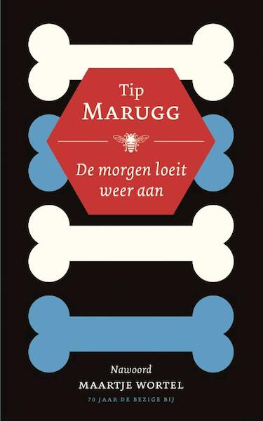 De morgen loeit weer aan - Tip Marugg (ISBN 9789023491422)