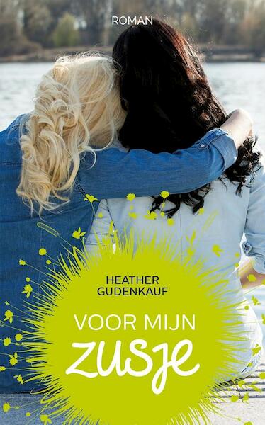 Voor mijn zusje - Heather Gudenkauf (ISBN 9789026137716)