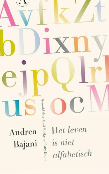 Het leven is niet alfabetisch - Andrea Bajani (ISBN 9789025304805)
