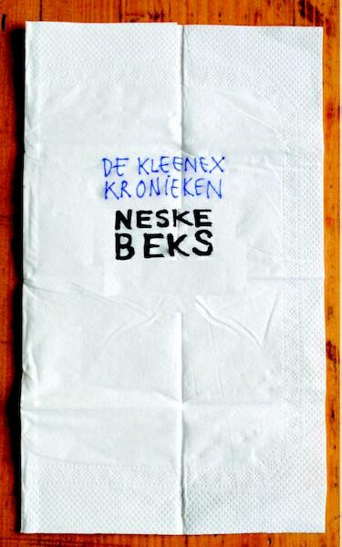 De kleenex kronieken - Neske Beks (ISBN 9789080348103)