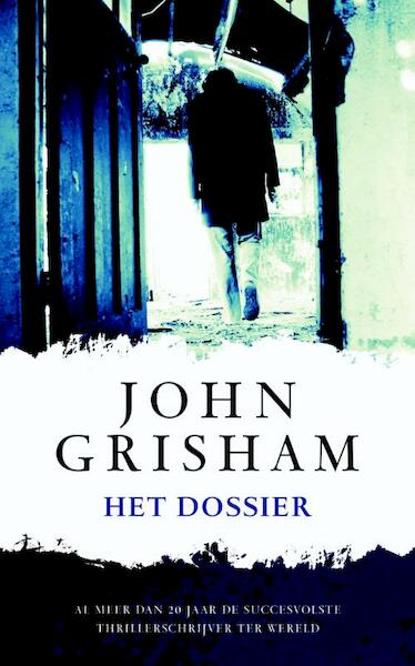 Het dossier - John Grisham (ISBN 9789044974249)