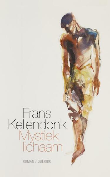 Mystiek lichaam - Frans Kellendonk (ISBN 9789021459431)