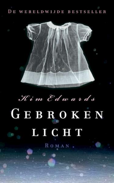 Gebroken licht - Kim Edwards (ISBN 9789400506459)