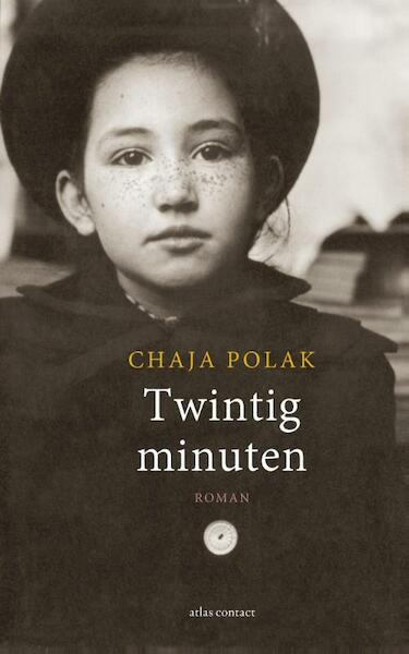 Twintig minuten - Chaja Polak (ISBN 9789025444839)