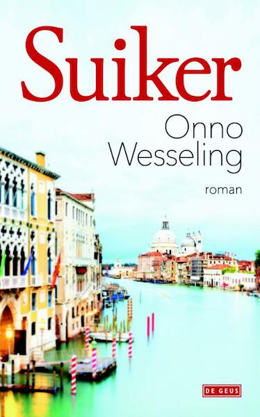 Suiker - Onno Wesseling (ISBN 9789044528220)