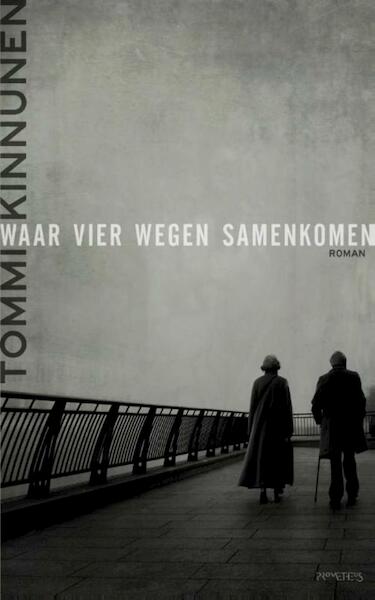 Waar vier wegen samenkomen - Tommi Kinnunen (ISBN 9789044627992)