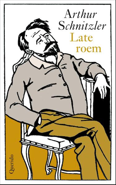 Late roem - Arthur Schnitzler (ISBN 9789021458809)