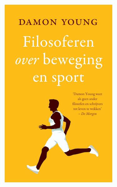 Filosoferen over beweging en sport - Damon Young (ISBN 9789025904821)