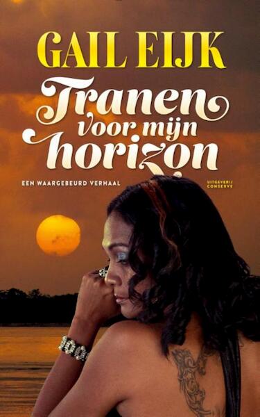 Tranen voor mijn horizon - Gail Eijk (ISBN 9789054294177)