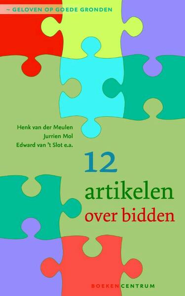 12 artikelen over bidden - Henk van der Meulen, Jurrien Mol, Edward van 't Slot (ISBN 9789023970552)