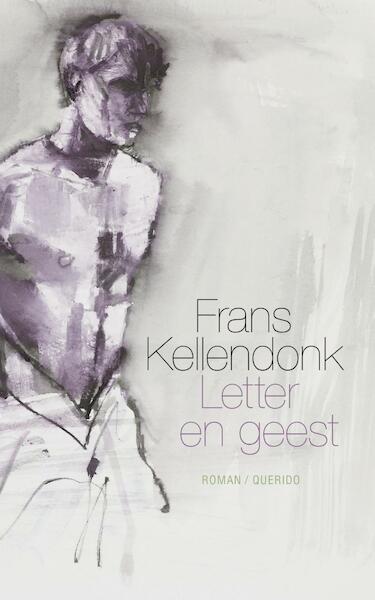 Letter en geest - Frans Kellendonk (ISBN 9789021403656)