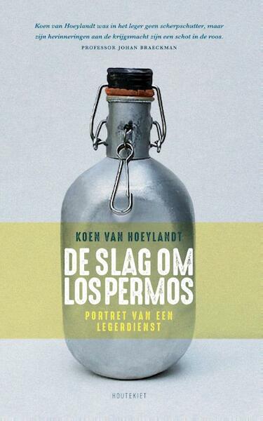 De slag om Los Permos - Koen Van Hoeylandt (ISBN 9789089244703)