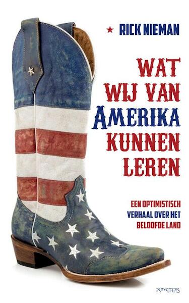 Wat wij van Amerika kunnen leren - Rick Nieman (ISBN 9789044631456)