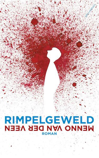 Rimpelgeweld - Menno van der Veen (ISBN 9789025448820)