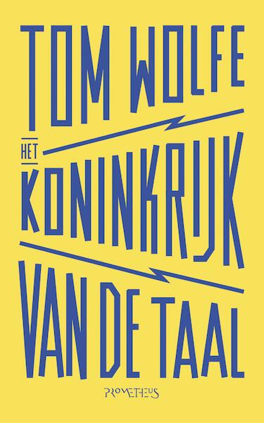 Koninkrijk van de taal - Tom Wolfe (ISBN 9789044632248)