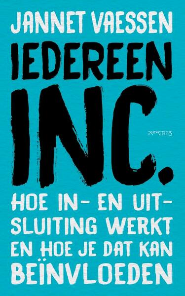 Iedereen Inc. - Jannet Vaessen (ISBN 9789044631180)