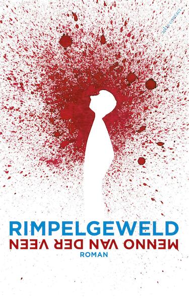 Rimpelgeweld - Menno van der Veen (ISBN 9789025448837)