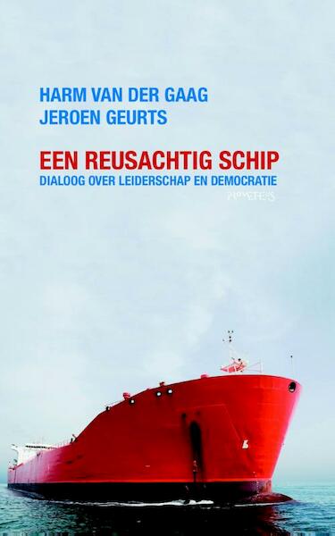 Een reusachtig schip - Harm van der Gaag, Jeroen Geurts (ISBN 9789044633276)