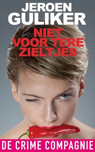 Niet voor tere zieltjes - Jeroen Guliker (ISBN 9789461092762)