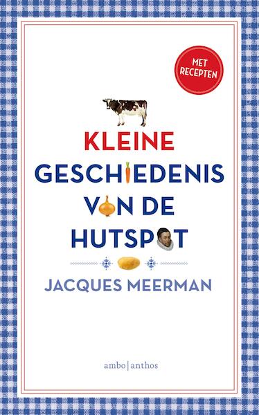 Kleine geschiedenis van de hutspot - Jacques Meerman (ISBN 9789026338786)
