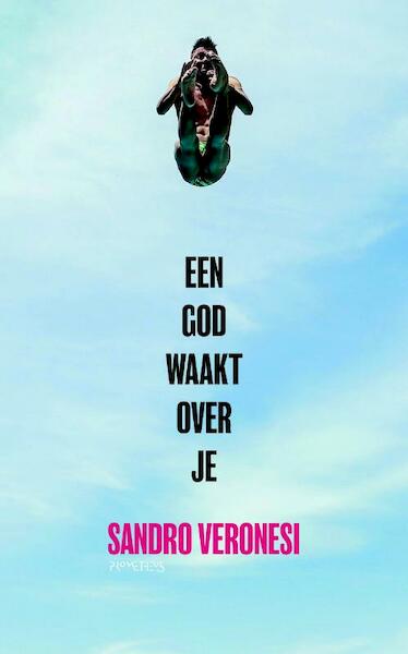 Een god waakt over je - Sandro Veronesi (ISBN 9789044632729)