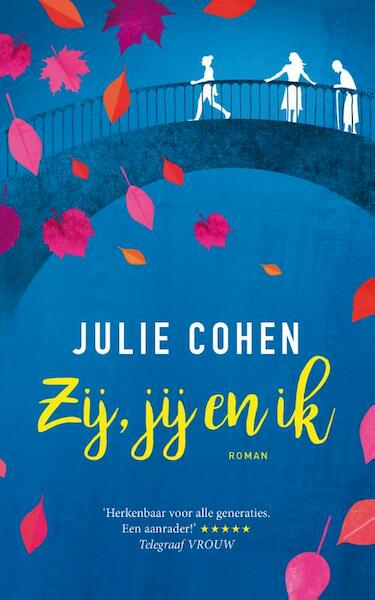 Zij, jij en ik - Julie Cohen (ISBN 9789026145469)