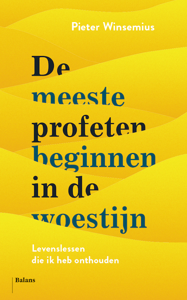 De meeste profeten beginnen in de woestijn - Pieter Winsemius (ISBN 9789460039416)