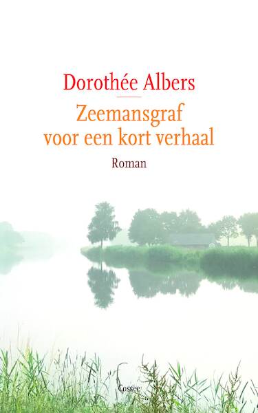 Zeemansgraf voor een oud verhaal - Dorothée Albers (ISBN 9789059368118)