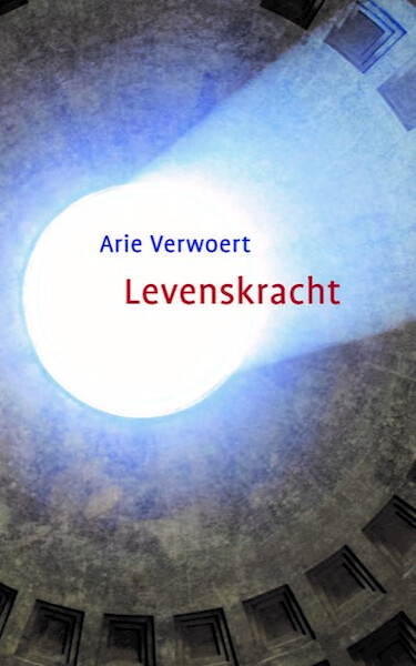 Levenskracht - Arie Verwoert (ISBN 9789492066435)