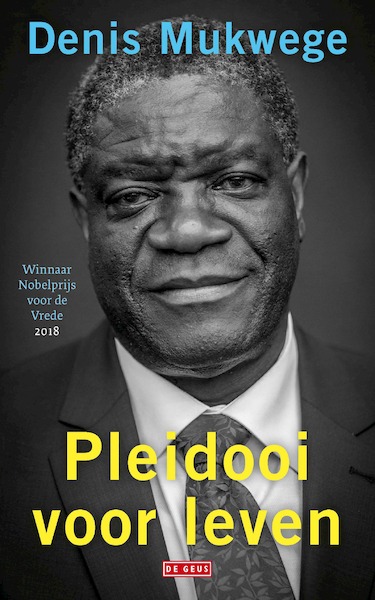 Pleidooi voor leven - Denis Mukwege (ISBN 9789044541984)