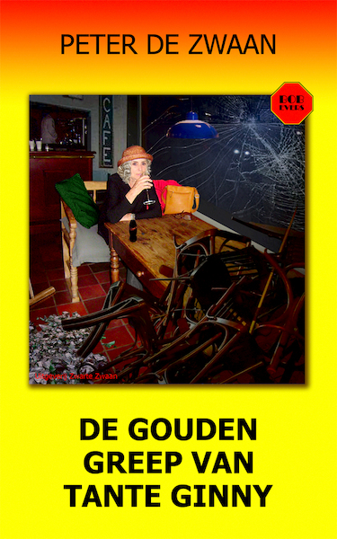 De gouden greep van tante Ginny - Peter de Zwaan (ISBN 9789082661255)