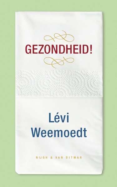 Gezondheid! - Levi Weemoedt (ISBN 9789038807904)