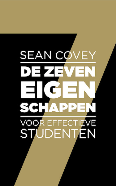 De zeven eigenschappen voor effectieve studenten - Sean Covey (ISBN 9789047013778)