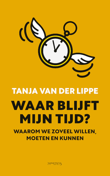 Waar blijft mijn tijd? - Tanja van der Lippe (ISBN 9789044641875)