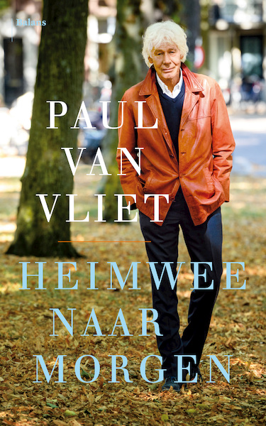 Heimwee naar morgen - Paul van Vliet (ISBN 9789463821735)