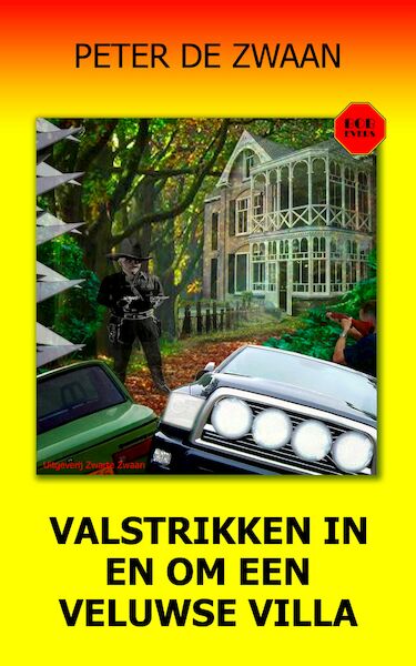Bob Evers 66 - Valstrikken in en om een Veluwse villa - Peter de Zwaan (ISBN 9789464492750)