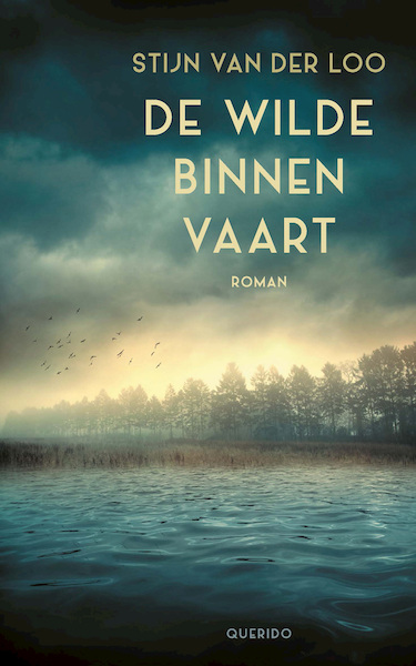 De wilde binnenvaart - Stijn van der Loo (ISBN 9789021437552)