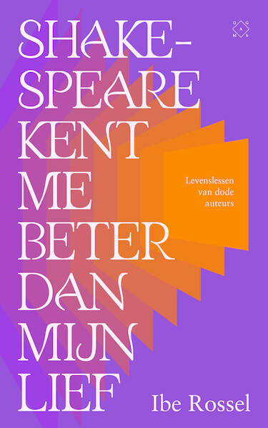 Shakespeare kent me beter dan mijn lief - Ibe Rossel (ISBN 9789493320543)