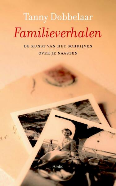Familieverhalen - Tanny Dobbelaar (ISBN 9789026323874)
