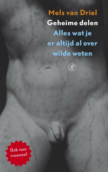 Geheime delen - Mels van Driel (ISBN 9789029577557)
