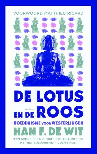 De lotus en de roos - Han F de Wit (ISBN 9789025970857)