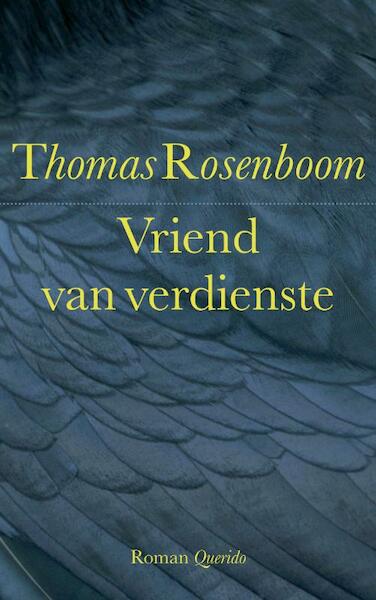 Vriend van verdienste - Thomas Rosenboom (ISBN 9789021442990)