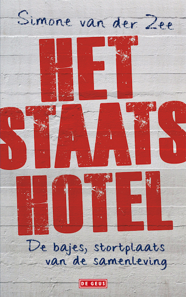 Staatshotel - Simone van der Zee (ISBN 9789044522327)