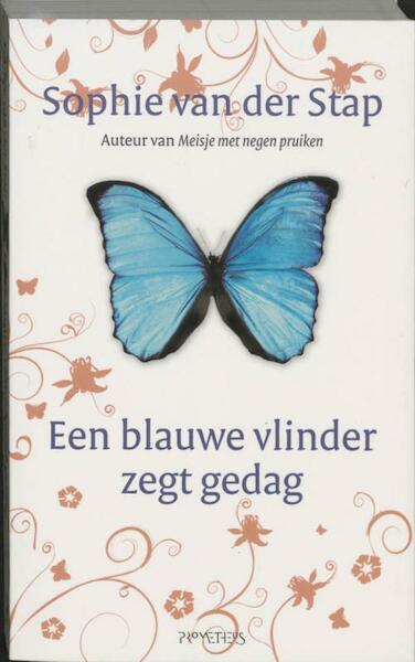 Een blauwe vlinder zegt gedag - Sophie van der Stap (ISBN 9789044621921)