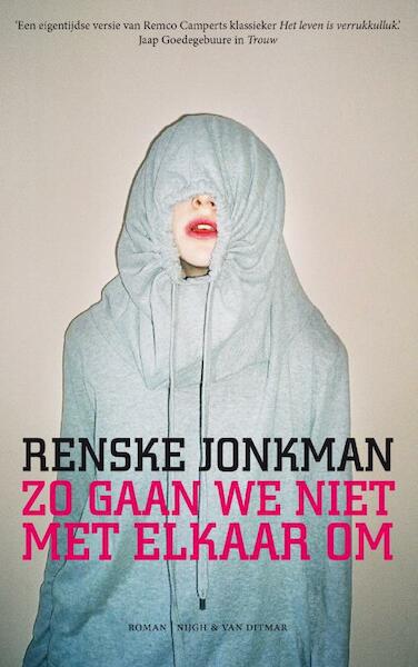 Zo gaan we niet met elkaar om - Renske Jonkman (ISBN 9789038896250)