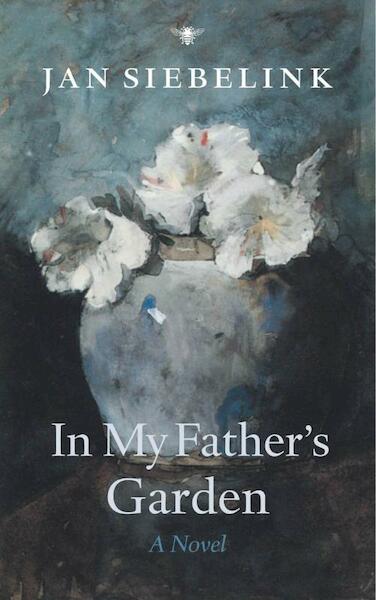 In my father's garden - Jan Siebelink (ISBN 9789023478188)