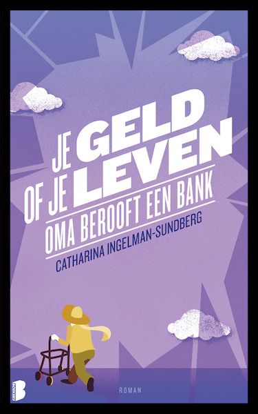 Je geld of je leven - Catharina Ingelman-Sundberg (ISBN 9789460236839)